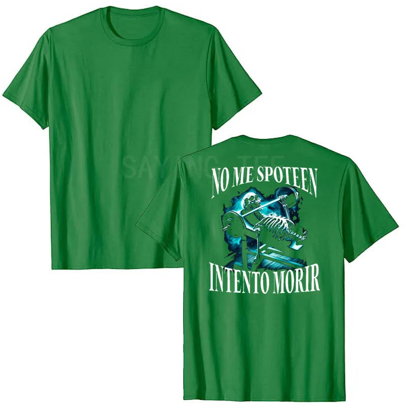 NO ME SPOTEEN INTENTO MORIR Skeleton Gym T-Shirt Funny Men's Fashion Fitness Exercise Graphic Tee Y2k Top Halloween Costume Gift