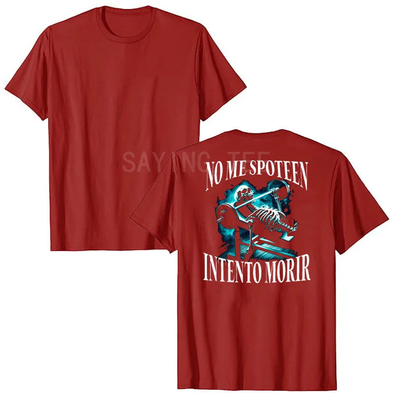 NO ME SPOTEEN INTENTO MORIR Skeleton Gym T-Shirt Funny Men's Fashion Fitness Exercise Graphic Tee Y2k Top Halloween Costume Gift