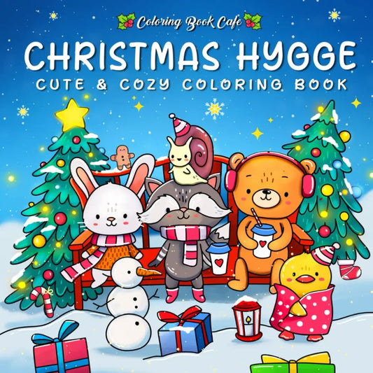 Coloring Book For Adults And Teens Featuring Adorable Christmas Creatures Cartoon Coloring Book To Relax In A Cozy Hygge Moment
