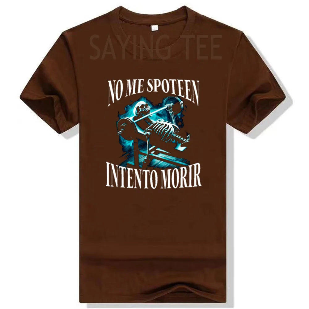 NO ME SPOTEEN INTENTO MORIR Skeleton Gym T-Shirt Funny Men's Fashion Fitness Exercise Graphic Tee Y2k Top Halloween Costume Gift