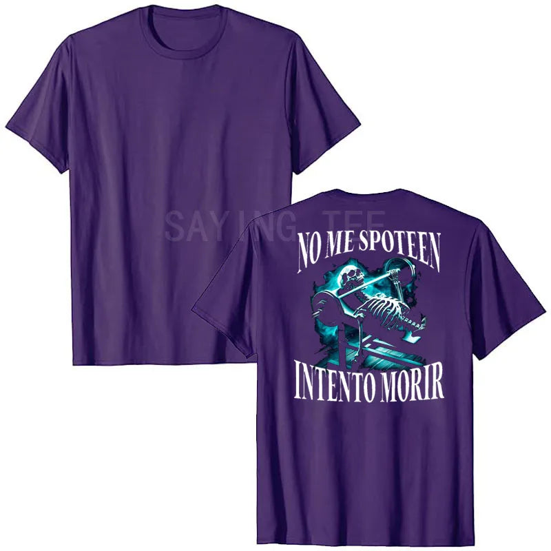 NO ME SPOTEEN INTENTO MORIR Skeleton Gym T-Shirt Funny Men's Fashion Fitness Exercise Graphic Tee Y2k Top Halloween Costume Gift